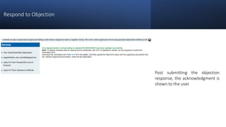 Respond to Objection
Post submitting the objection
response, the acknowledgment is
shown to the user.
 