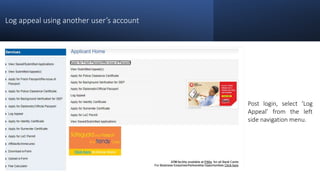 Log appeal using another user’s account
Post login, select ‘Log
Appeal’ from the left
side navigation menu.
 