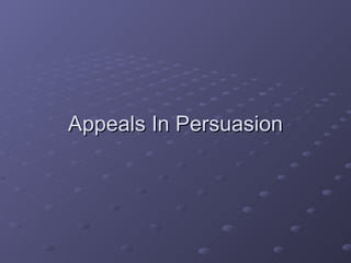 Appeals In Persuasion 