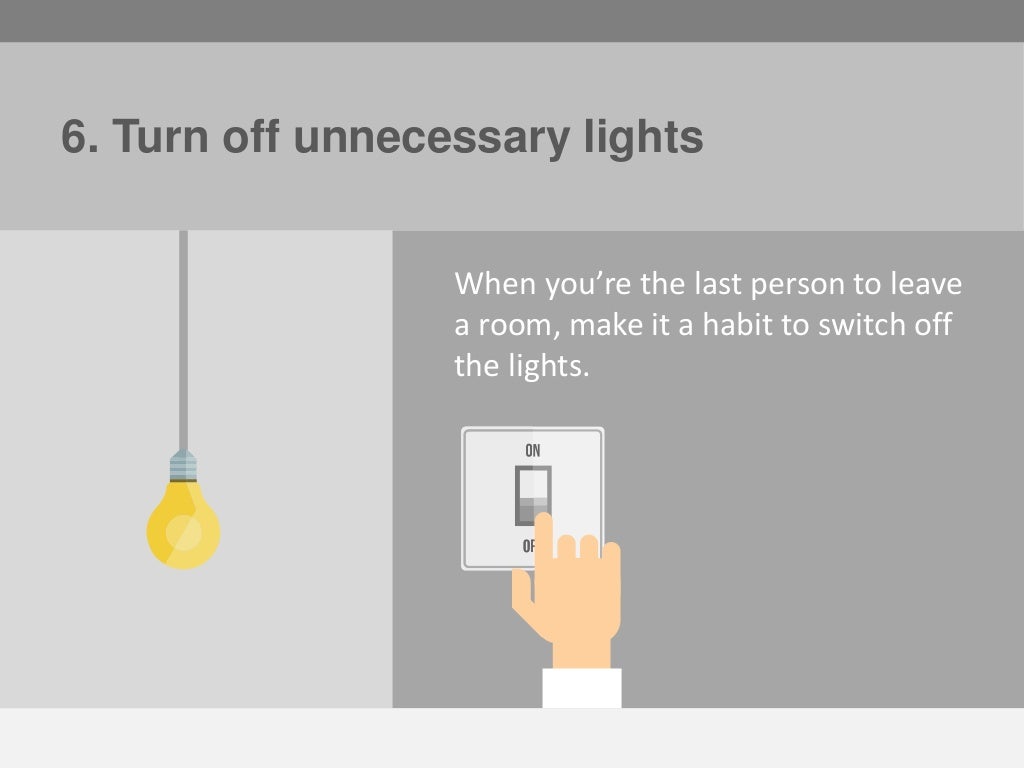 6 Turn Off Unnecessary Lights