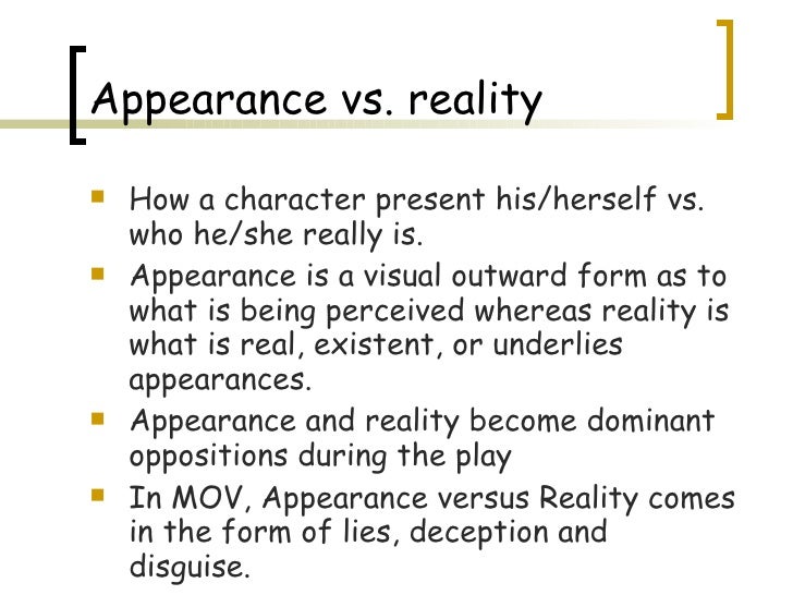 Appearance vs reality