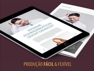 PRODUÇÃO FÁCIL & FEXÍVEL
 