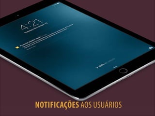 NOTIFICAÇÕES AOS USUÁRIOS
 