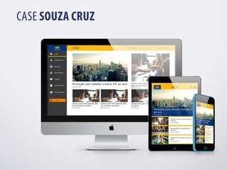 CASE SOUZA CRUZ
 