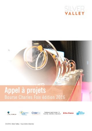 Établissement public Territoire n°12
Grand-Orly Val-de-Bièvre Seine-Amont
Appel à projets
Bourse Charles Foix édition 2016
 