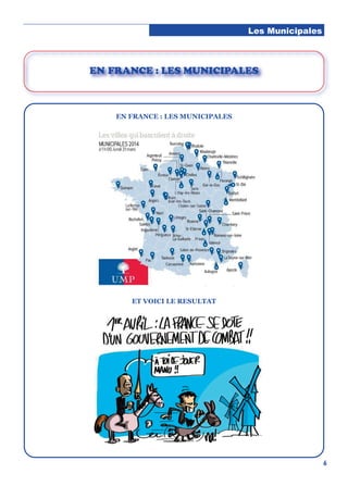 6
Les Municipales
EN FRANCE : LES MUNICIPALES
EN FRANCE : LES MUNICIPALES
ET VOICI LE RESULTAT
 