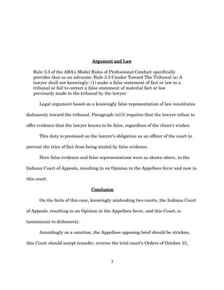 Argument and Law
Rule 3.3 of the ABA’s Model Rules of Professional Conduct specifically
provides that as an advocate: Rule...