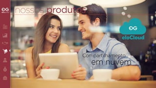 eloCloud 
Coommppaarrttiillhhaammeennttoo 
em nuvem 
 