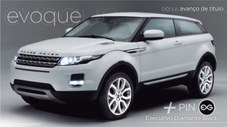 eeeeeevvvvvvvvoooooooqqquuuqqqqeuuuue 
Executivo Diamante Black 
Foto meramente ilustrativa 
bônus avançço de título 
+PIN 
 