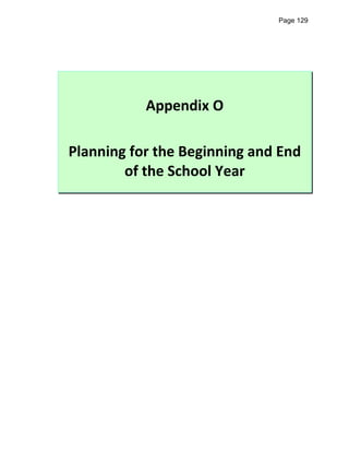 Page 129




           Appendix O

Planning for the Beginning and End
        of the School Year
 