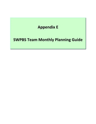 Appendix E

SWPBS Team Monthly Planning Guide
 