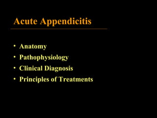 Acute Appendicitis Anatomy Pathophysiology Clinical Diagnosis Principles of Treatments 
