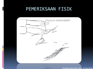 PEMERIKSAAN FISIK

Bimbingan Bedah Dokter Muda - M. Aleq Sander

 