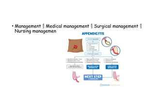• Management Medical management Surgical management
  
Nursing managemen
 