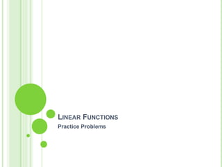Linear Functions Practice Problems 