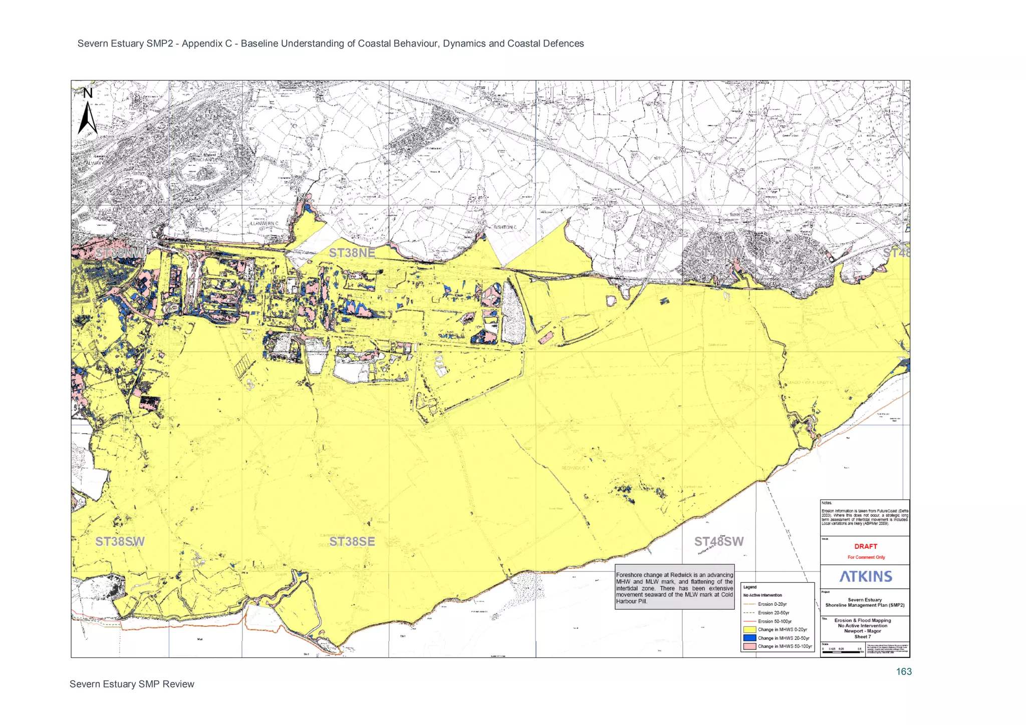 Severn Estuary SMP2 - Appendix C - Baseline Understanding of Coastal Behaviour, Dynamics and Coastal Defences
163
Severn Estuary SMP Review
 