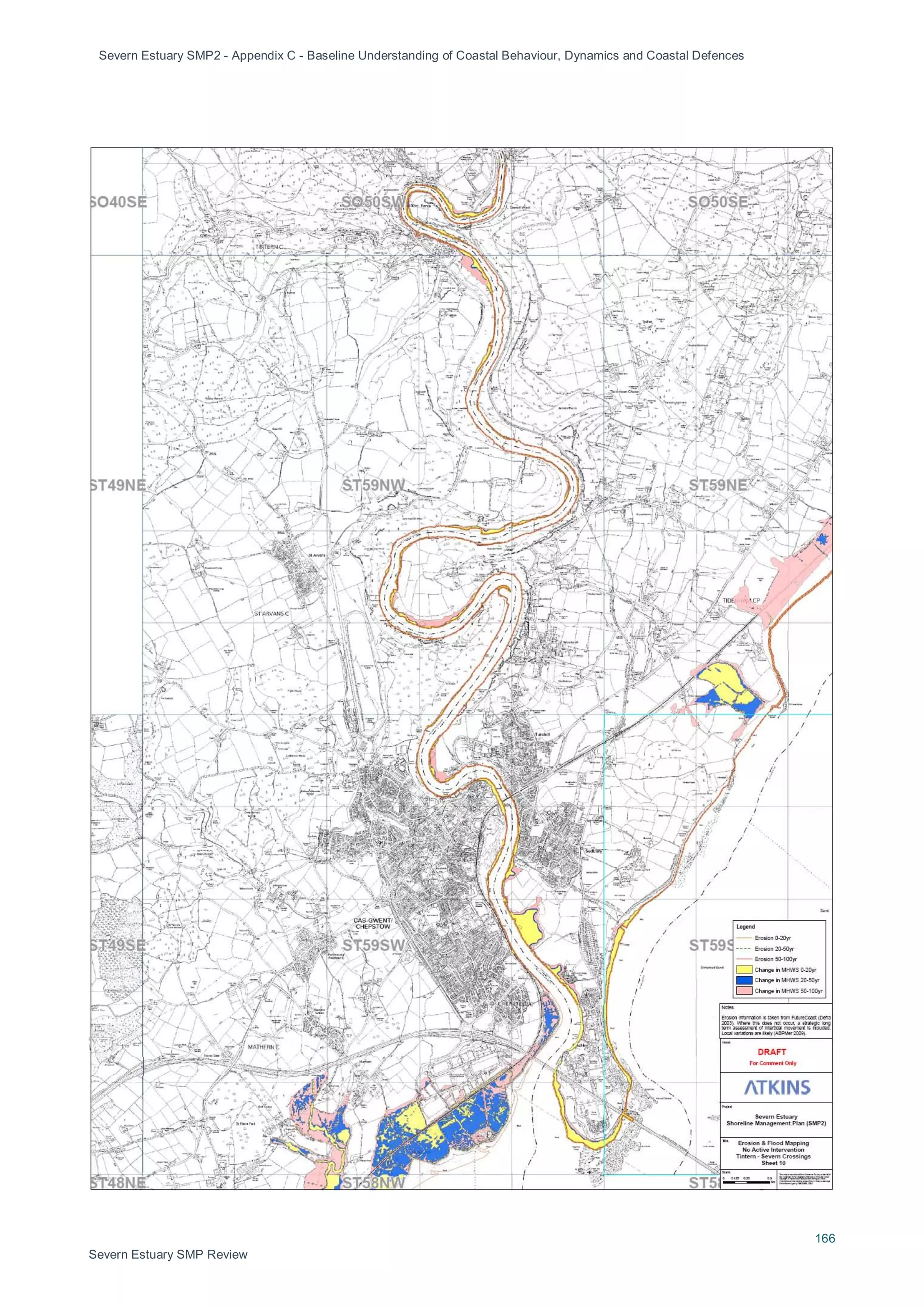 Severn Estuary SMP2 - Appendix C - Baseline Understanding of Coastal Behaviour, Dynamics and Coastal Defences
166
Severn Estuary SMP Review
 