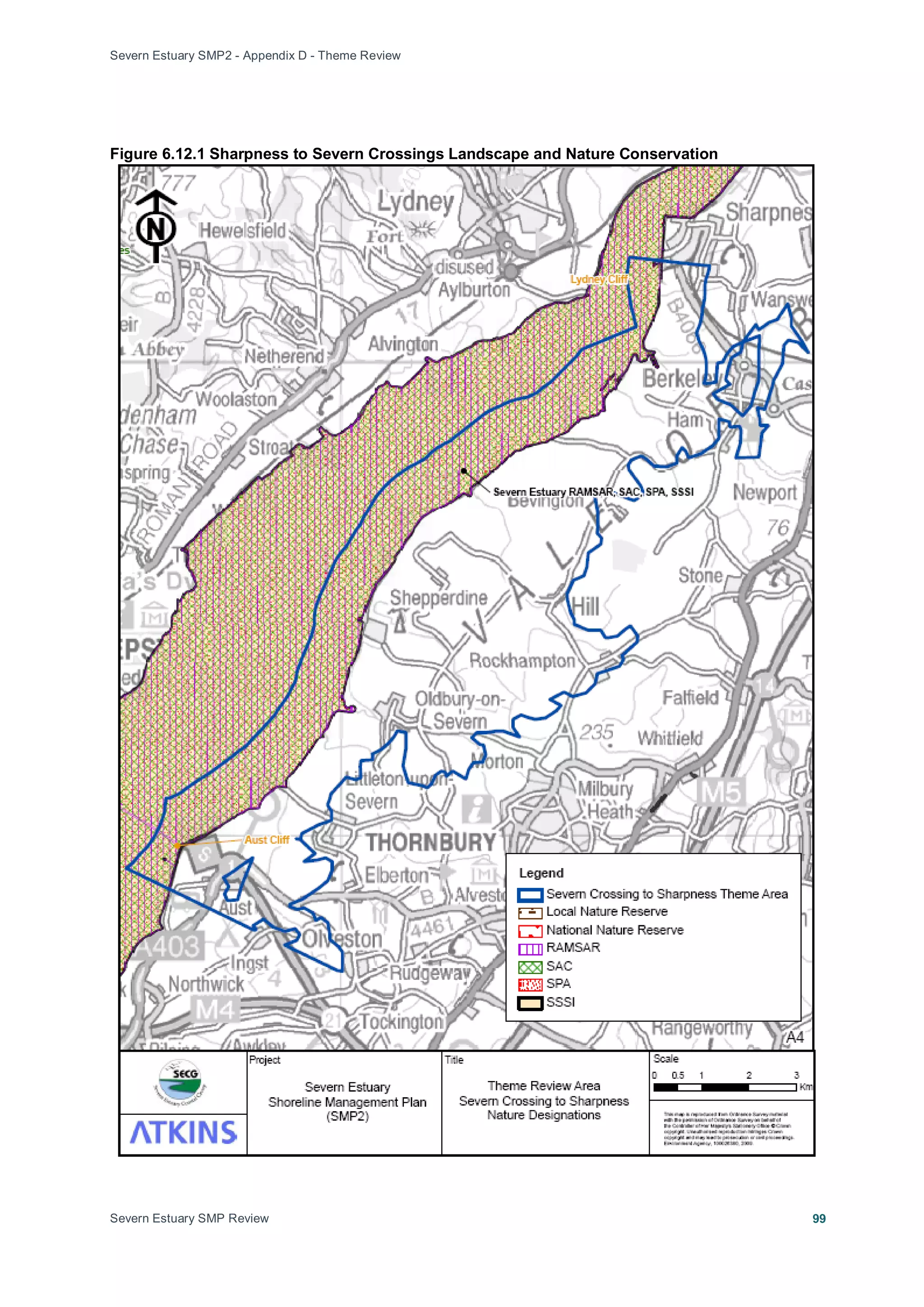 Severn Estuary SMP2 - Appendix D - Theme Review
Severn Estuary SMP Review 99
Figure 6.12.1 Sharpness to Severn Crossings Landscape and Nature Conservation
 