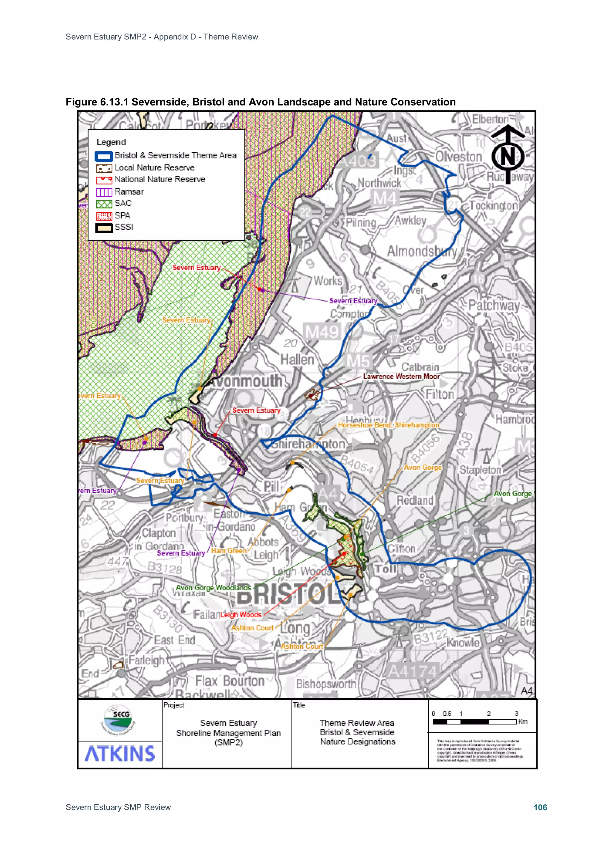 Severn Estuary SMP2 - Appendix D - Theme Review
Severn Estuary SMP Review 106
Figure 6.13.1 Severnside, Bristol and Avon Landscape and Nature Conservation
 