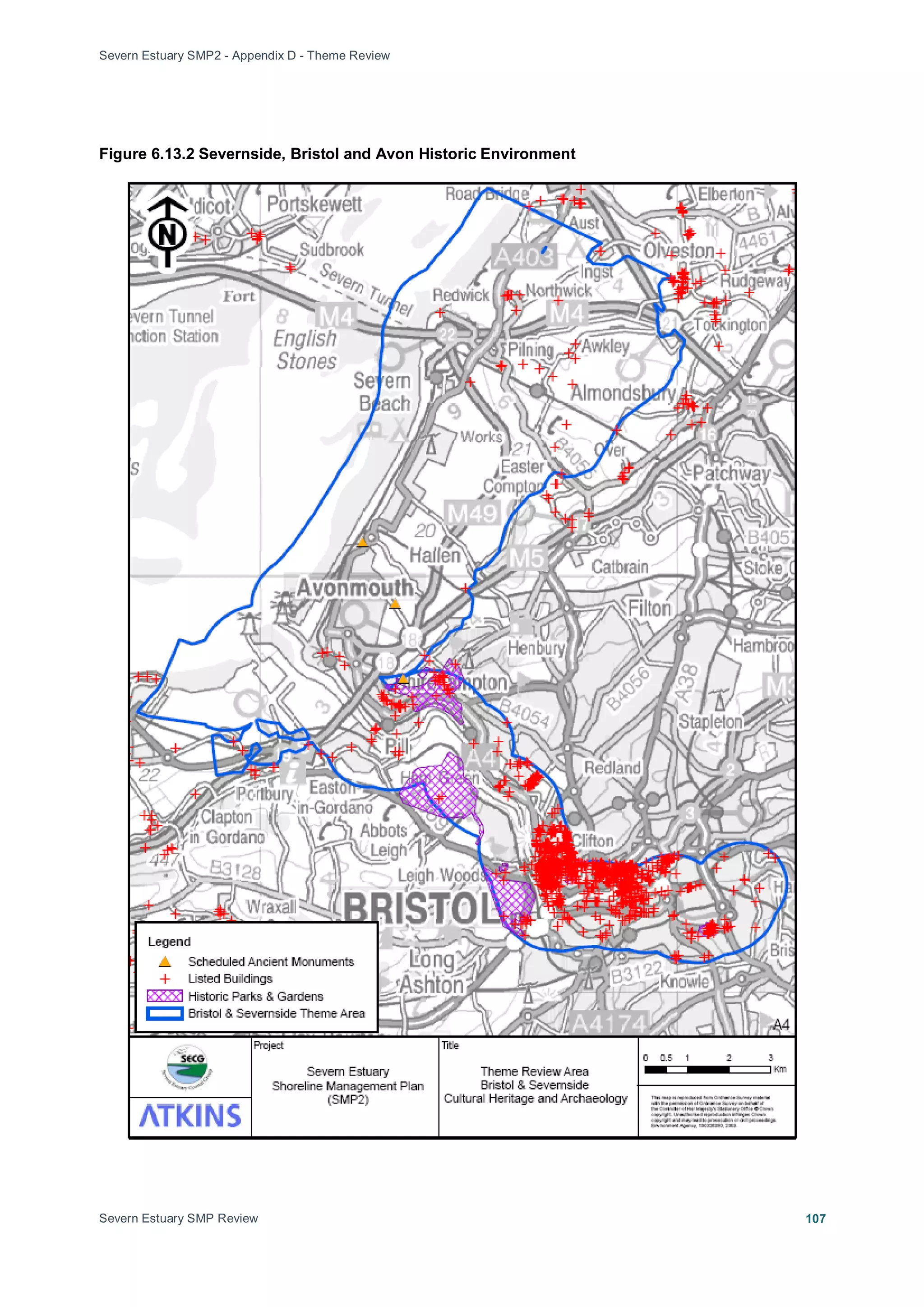 Severn Estuary SMP2 - Appendix D - Theme Review
Severn Estuary SMP Review 107
Figure 6.13.2 Severnside, Bristol and Avon Historic Environment
 