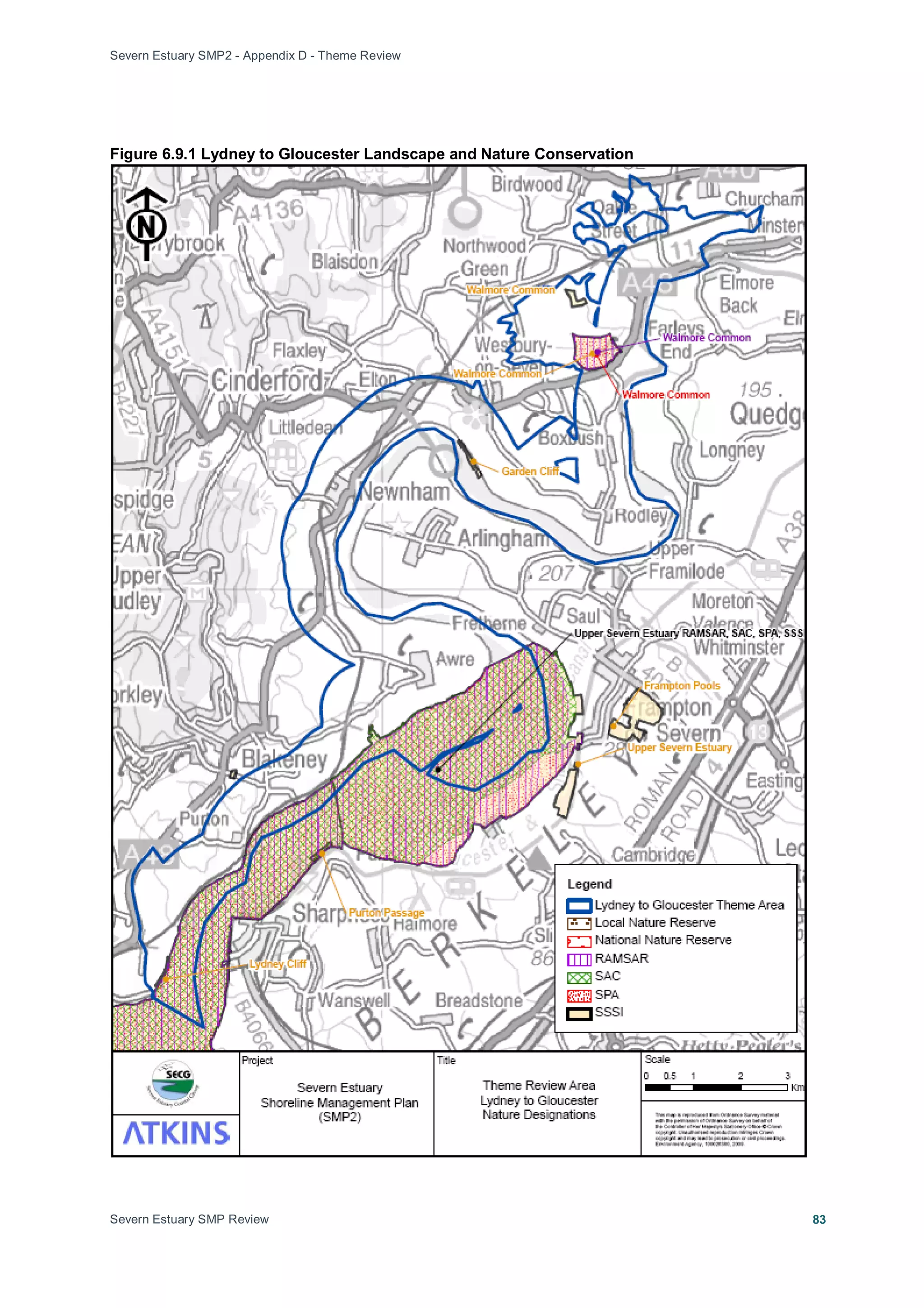 Severn Estuary SMP2 - Appendix D - Theme Review
Severn Estuary SMP Review 83
Figure 6.9.1 Lydney to Gloucester Landscape and Nature Conservation
 