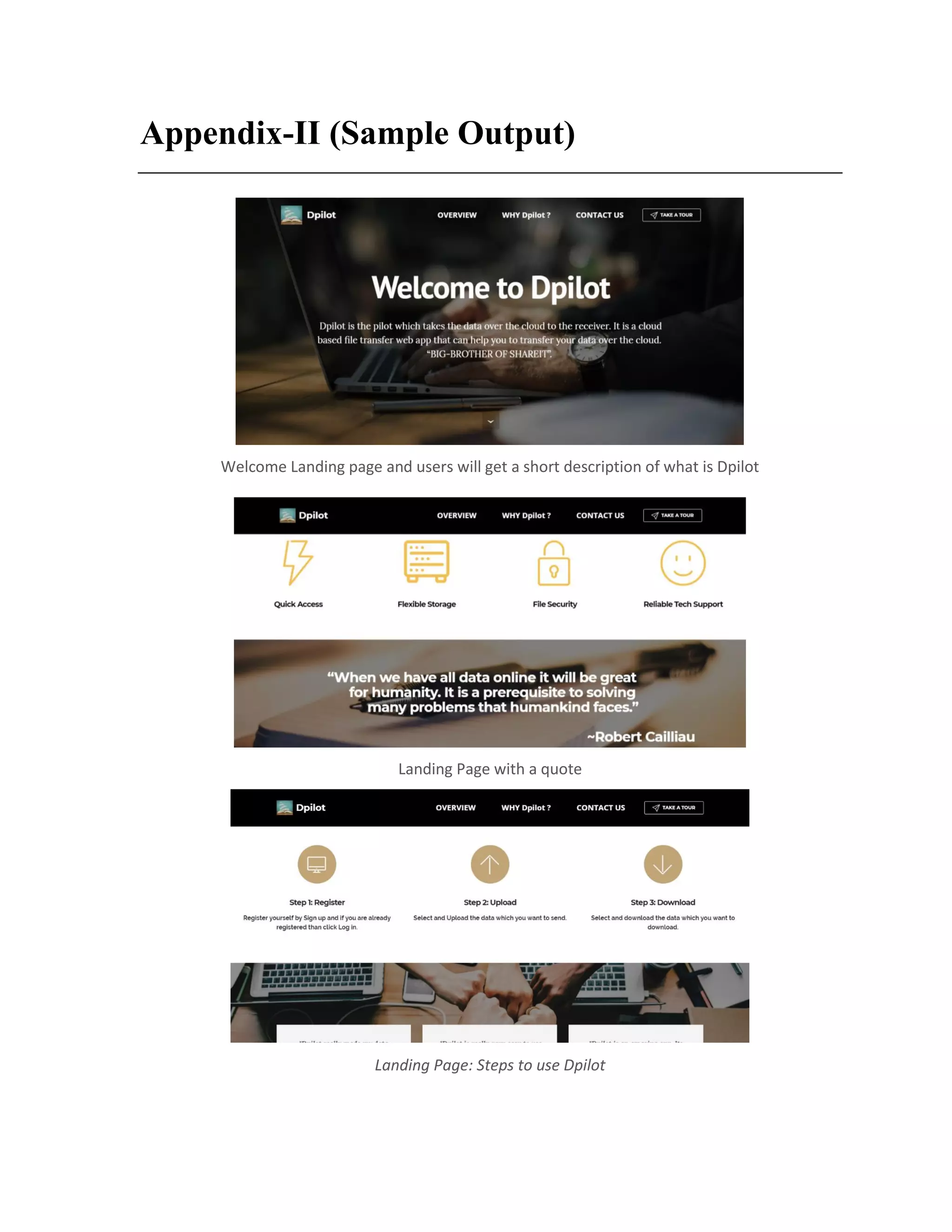 Appendix-II (Sample Output)
Welcome Landing page and users will get a short description of what is Dpilot
Landing Page with a quote
Landing Page: Steps to use Dpilot
 