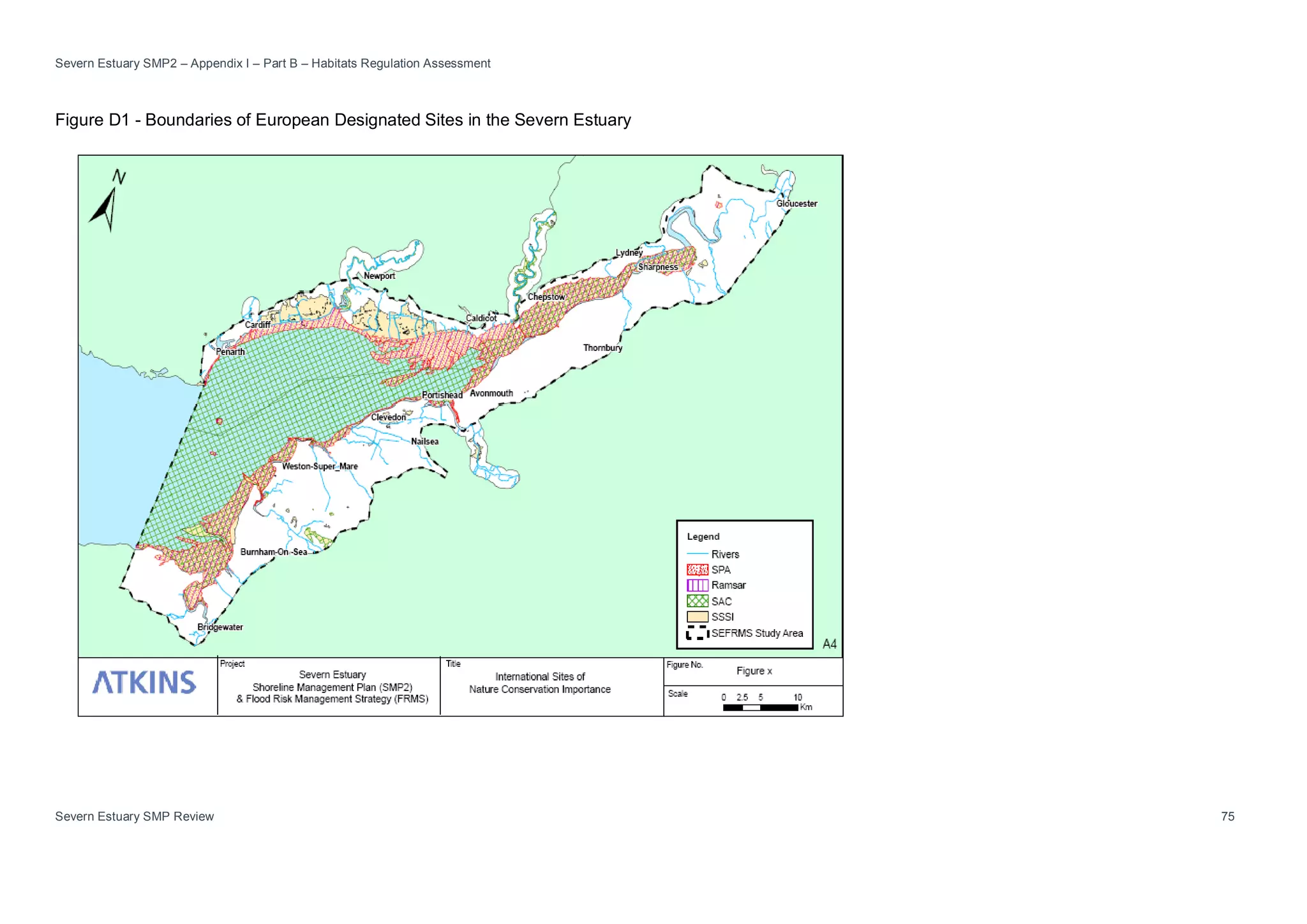 Severn Estuary SMP2 – Appendix I – Part B – Habitats Regulation Assessment
Severn Estuary SMP Review 75
Figure D1 - Boundaries of European Designated Sites in the Severn Estuary
 