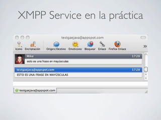 XMPP Service en la práctica
 