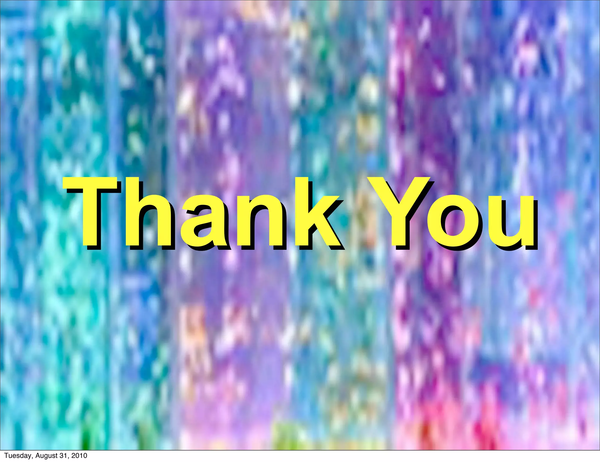 Thank You

Tuesday, August 31, 2010
 
