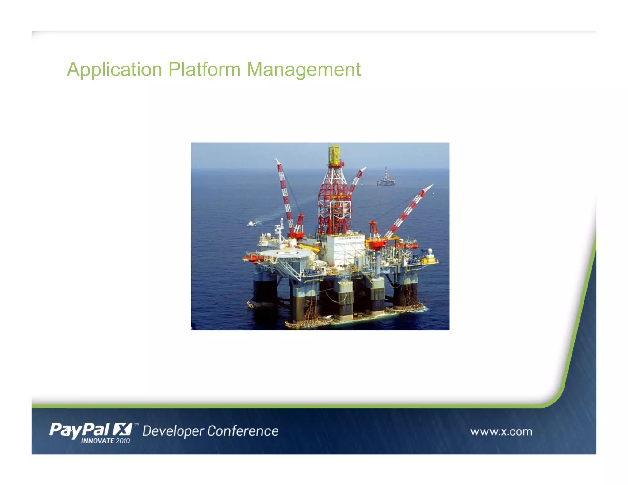 Application Platform Management
21
 