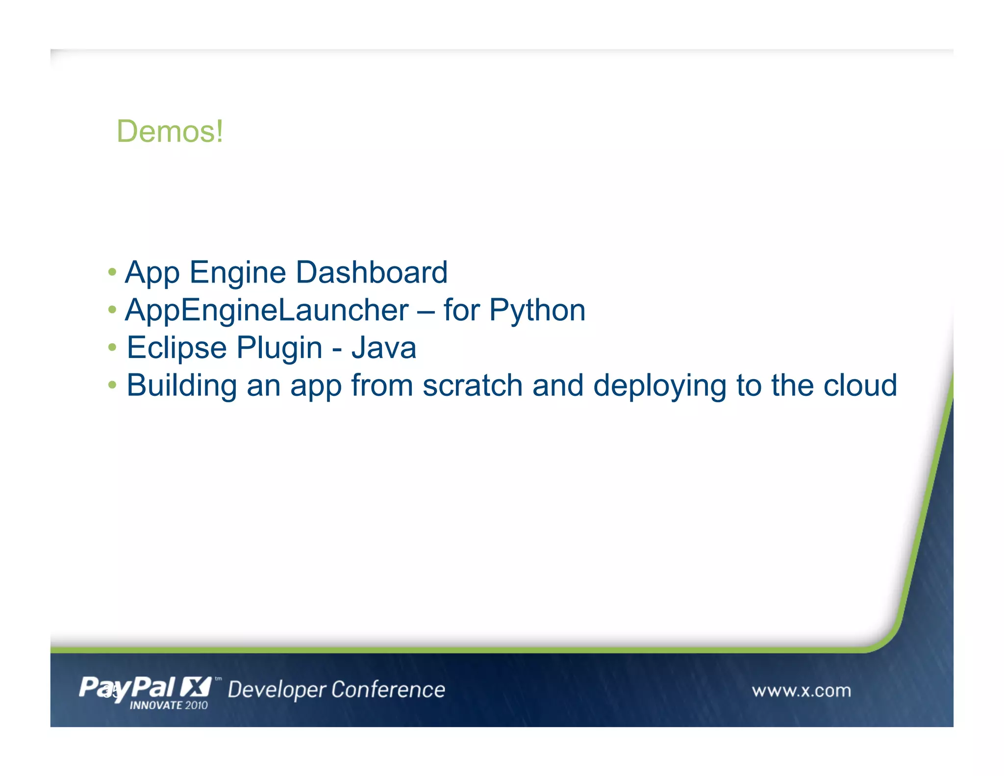 Demos!
35
• App Engine Dashboard
• AppEngineLauncher – for Python
• Eclipse Plugin - Java
• Building an app from scratch and deploying to the cloud
 