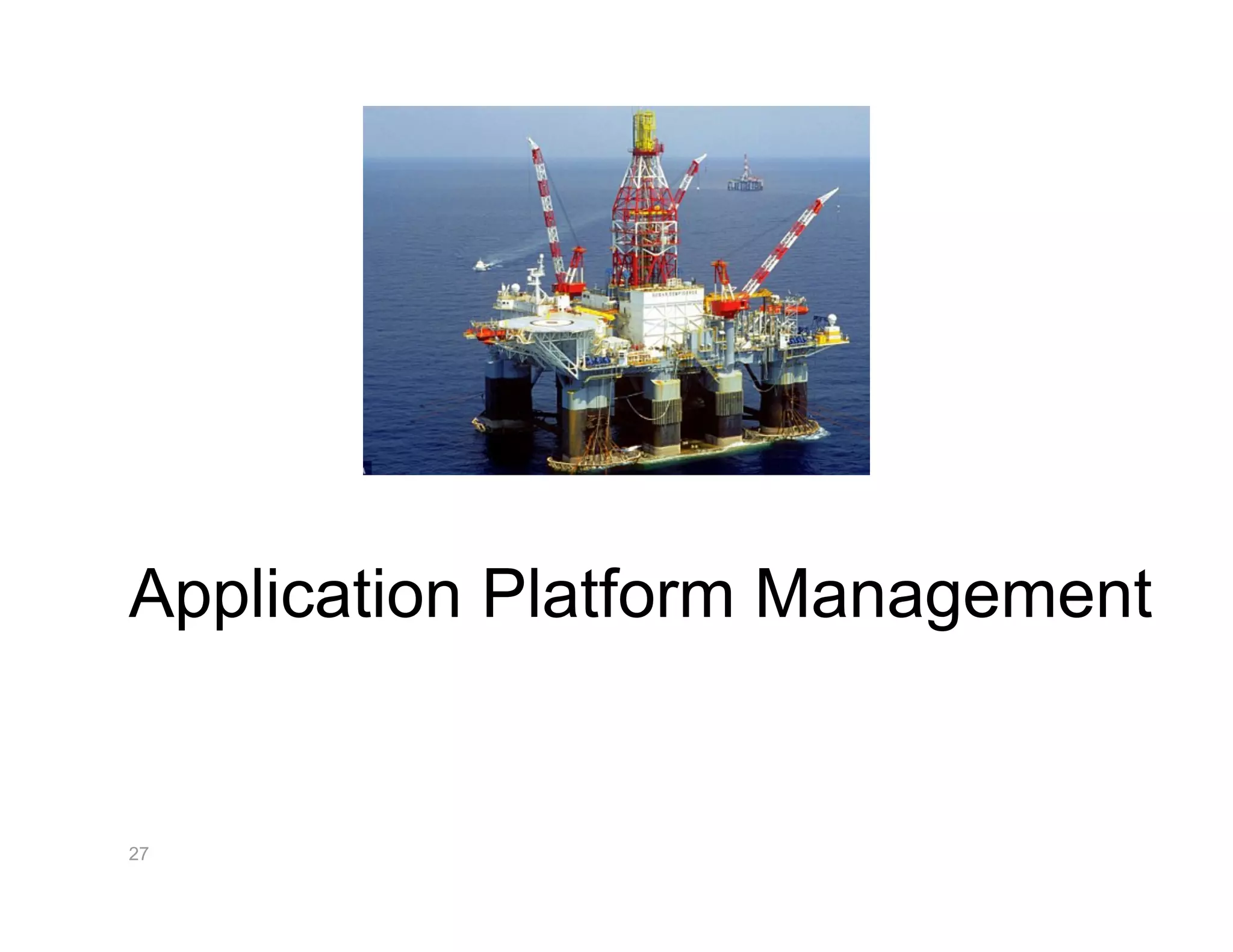Application Platform Management


27
 