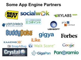 Some App Engine Partners
 