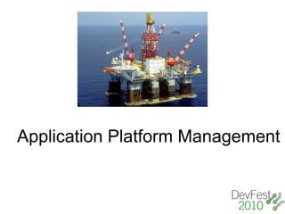 Application Platform Management
 