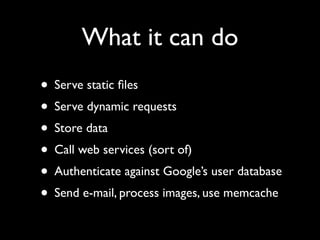 I've (probably) been using Google App Engine for a week longer than you have