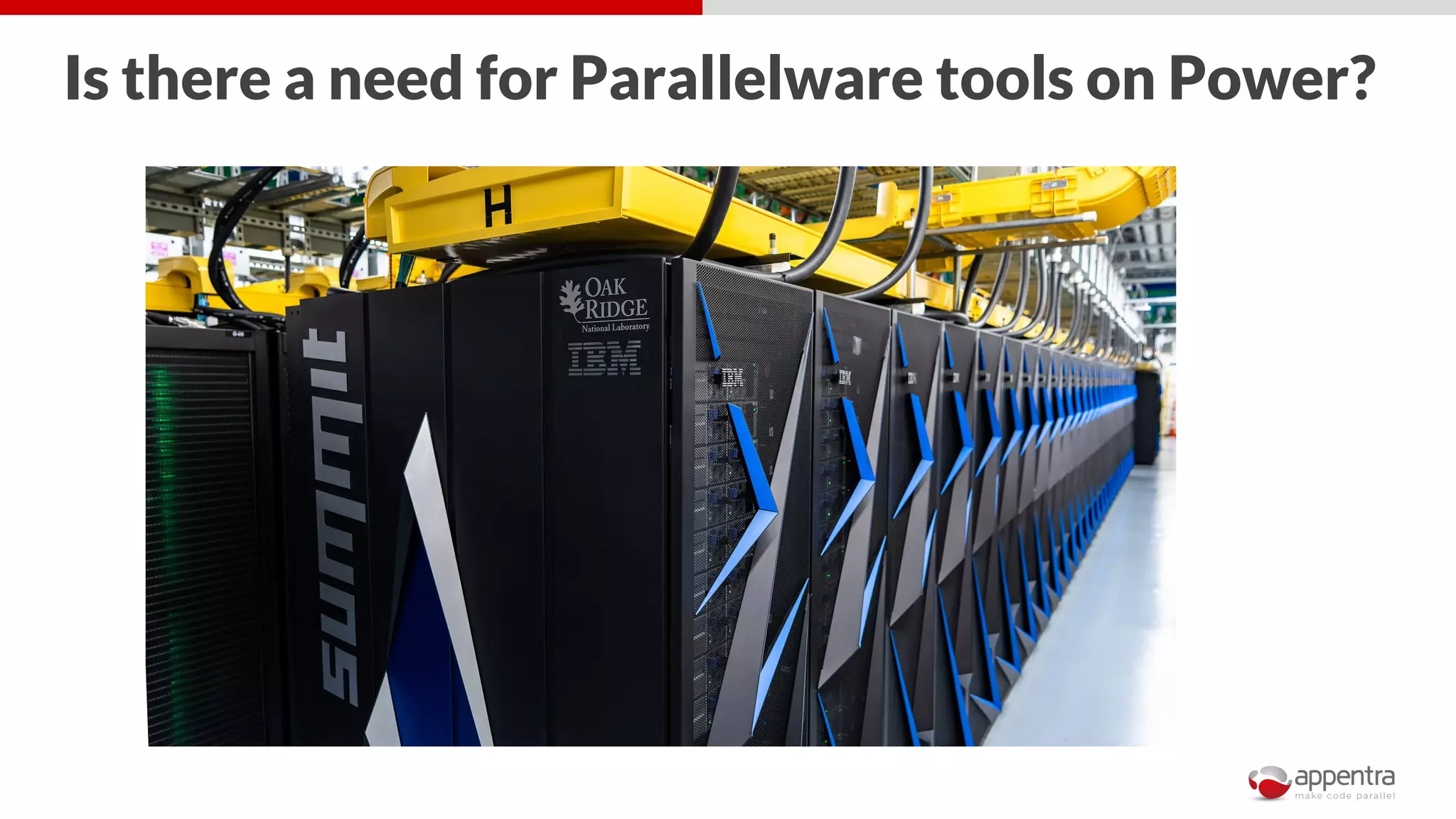 Is there a need for Parallelware tools on Power?
 