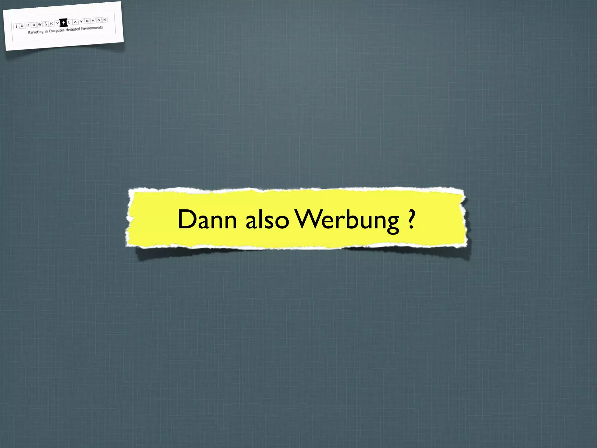 Dann also Werbung ?
 