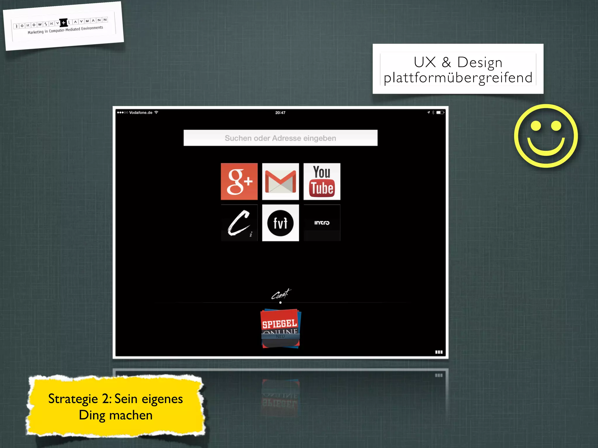 UX & Design
plattformübergreifend
☺
Strategie 2: Sein eigenes
Ding machen
 