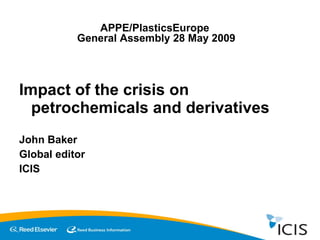 [object Object],[object Object],[object Object],[object Object],APPE/PlasticsEurope  General Assembly 28 May 2009 