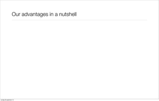 Our advantages in a nutshell

zondag 29 september 13

 