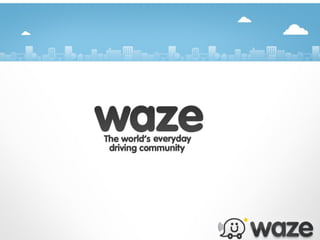 Waze Overview