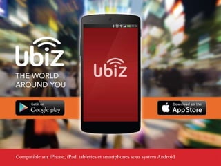 Compatible sur iPhone, iPad, tablettes et smartphones sous system Android 
