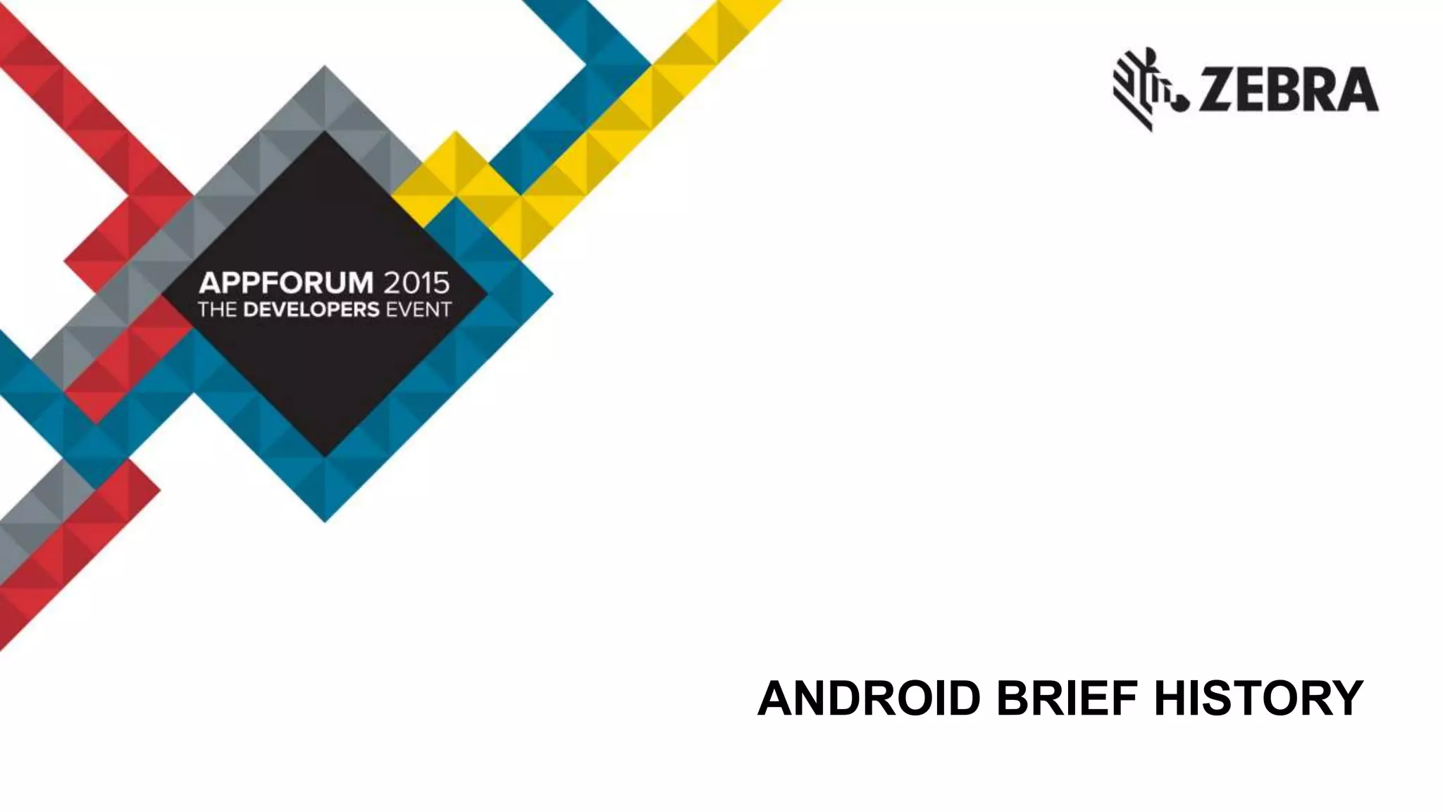 ANDROID BRIEF HISTORY
 