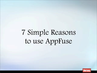Seven Simple Reasons to Use AppFuse