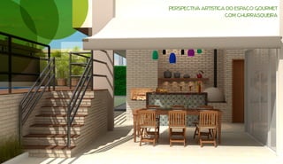 Perspectiva artística do Espaço Gourmet
                     com churrasqueira
 