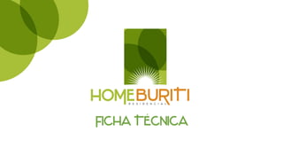 r e s i d e n c i a l




Ficha Técnica
 