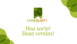 r e s i d e n c i a l




 Boa sorte!
Boas vendas!
 