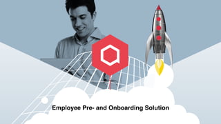 Employee Pre- and Onboarding Solution
 
