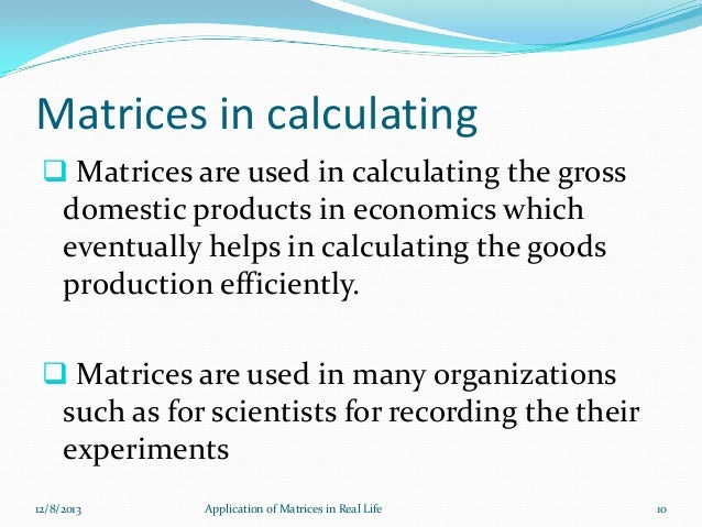real is used how matrix in life of in Appilation real life matrices real is used how matrix in life of in Appilation real life matrices