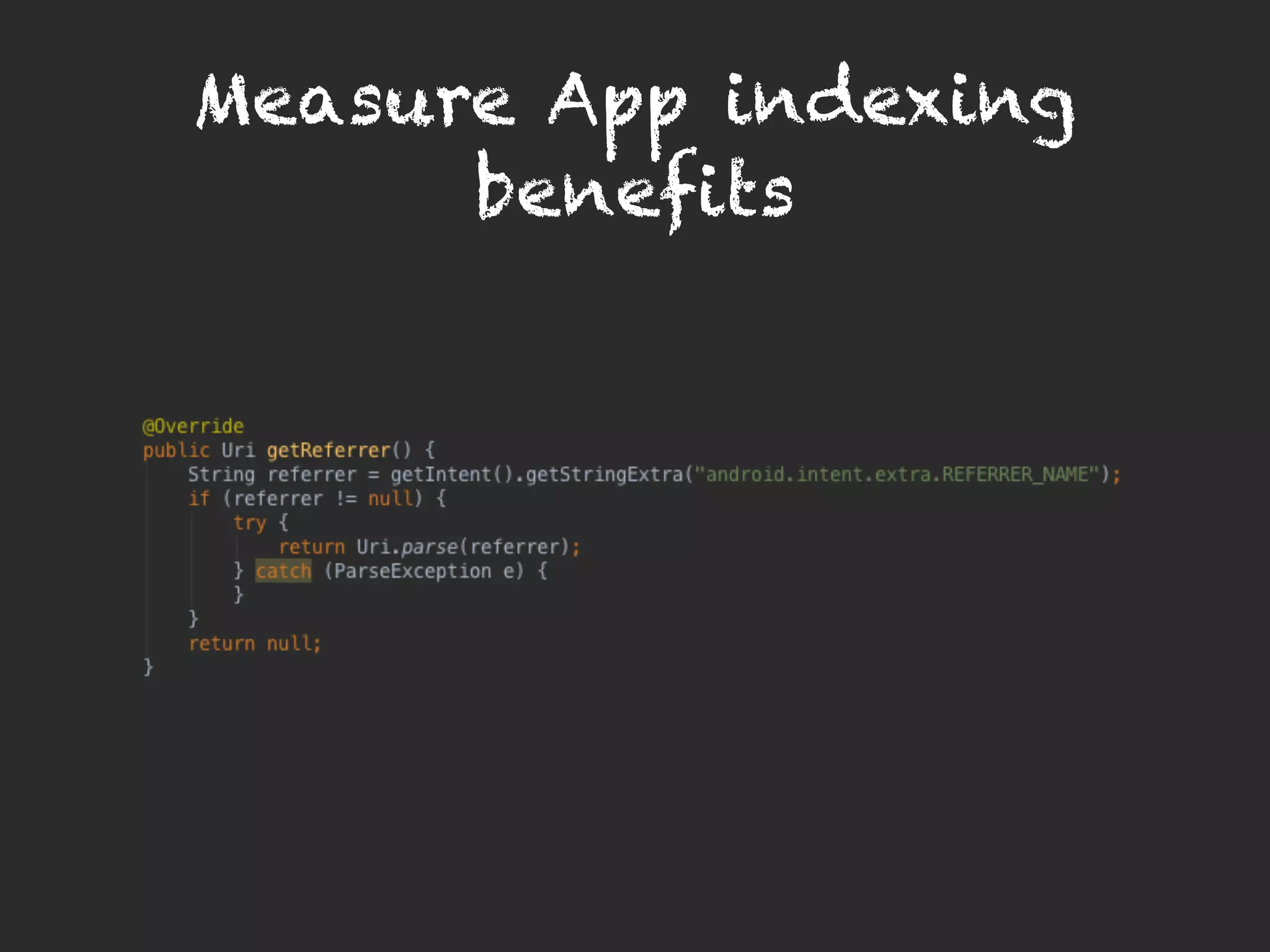 Measure App indexing
benefits
 